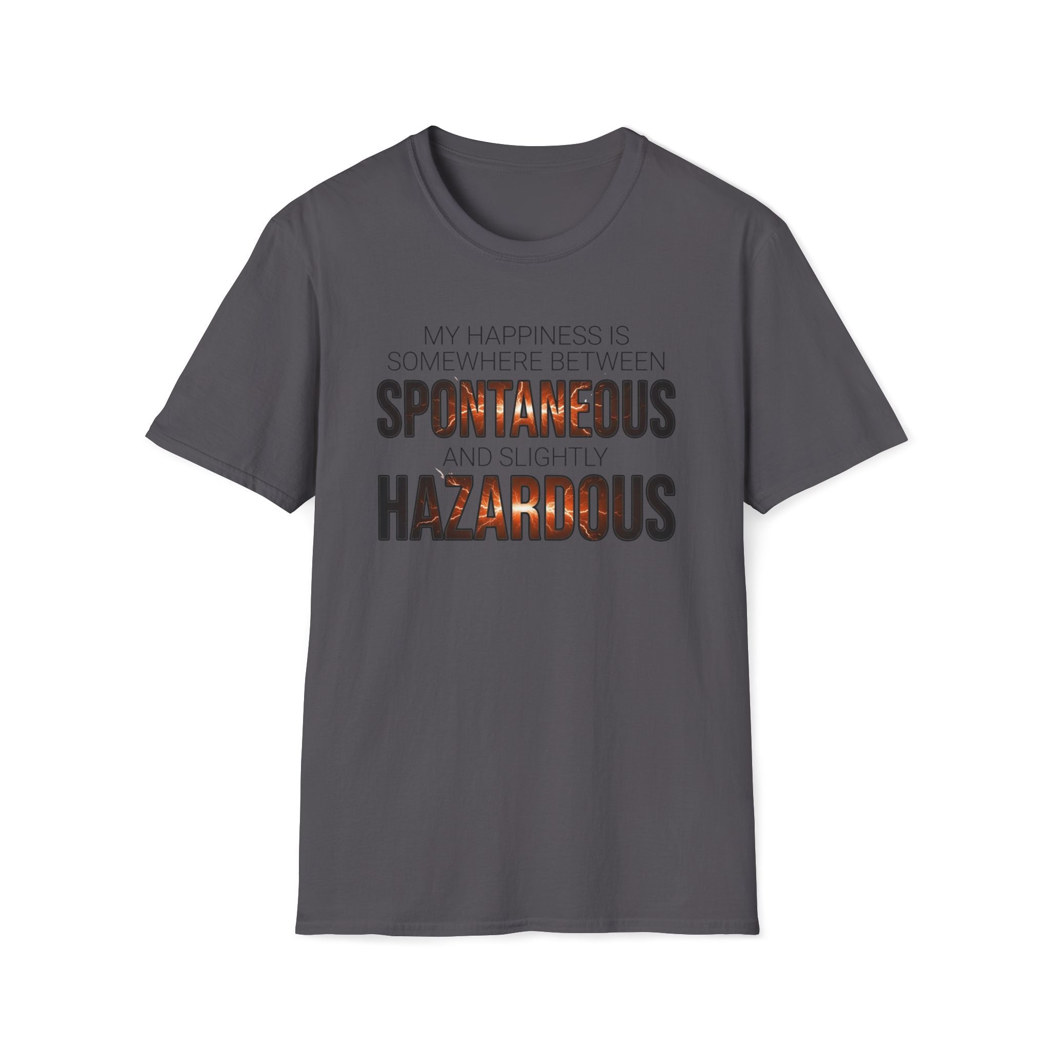 Between Spontaneous and Slightly Hazardous T-Shirt