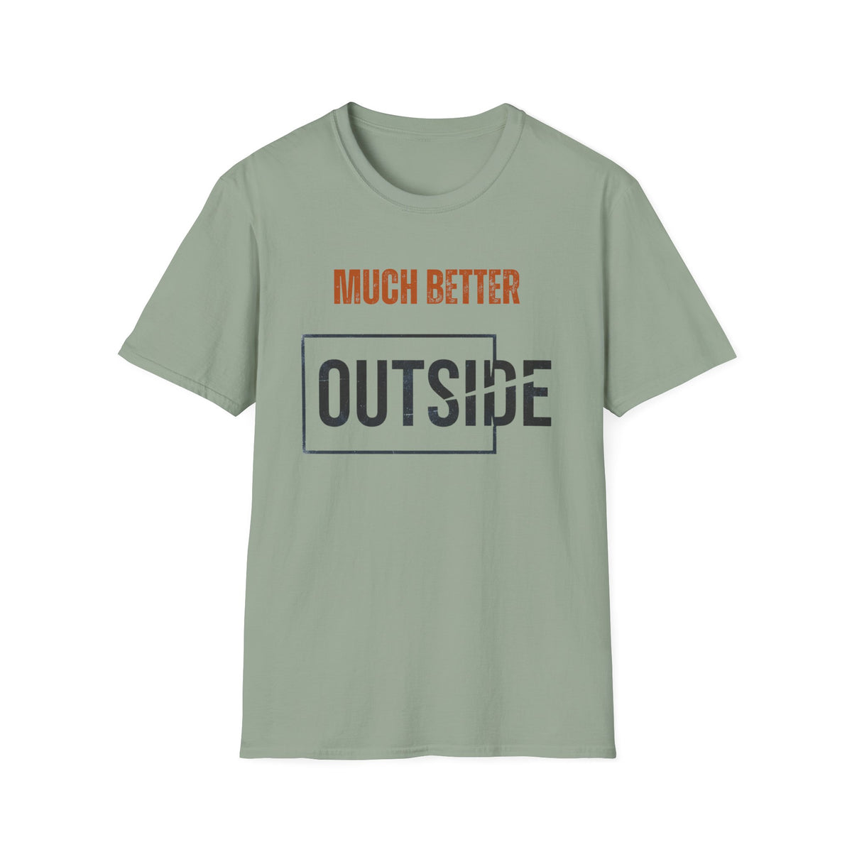 Much Better Outside T-Shirt