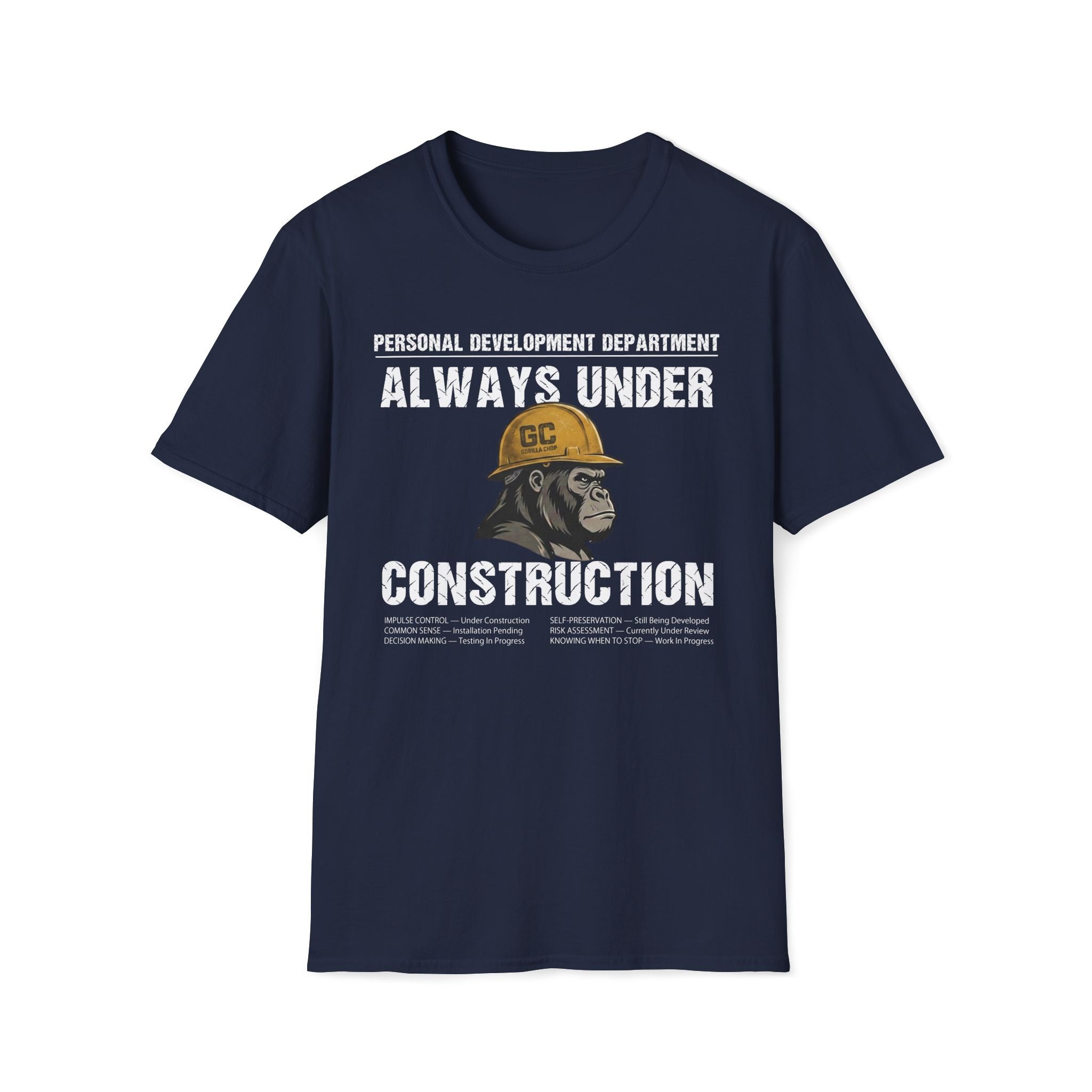 Always Under Construction T-Shirt