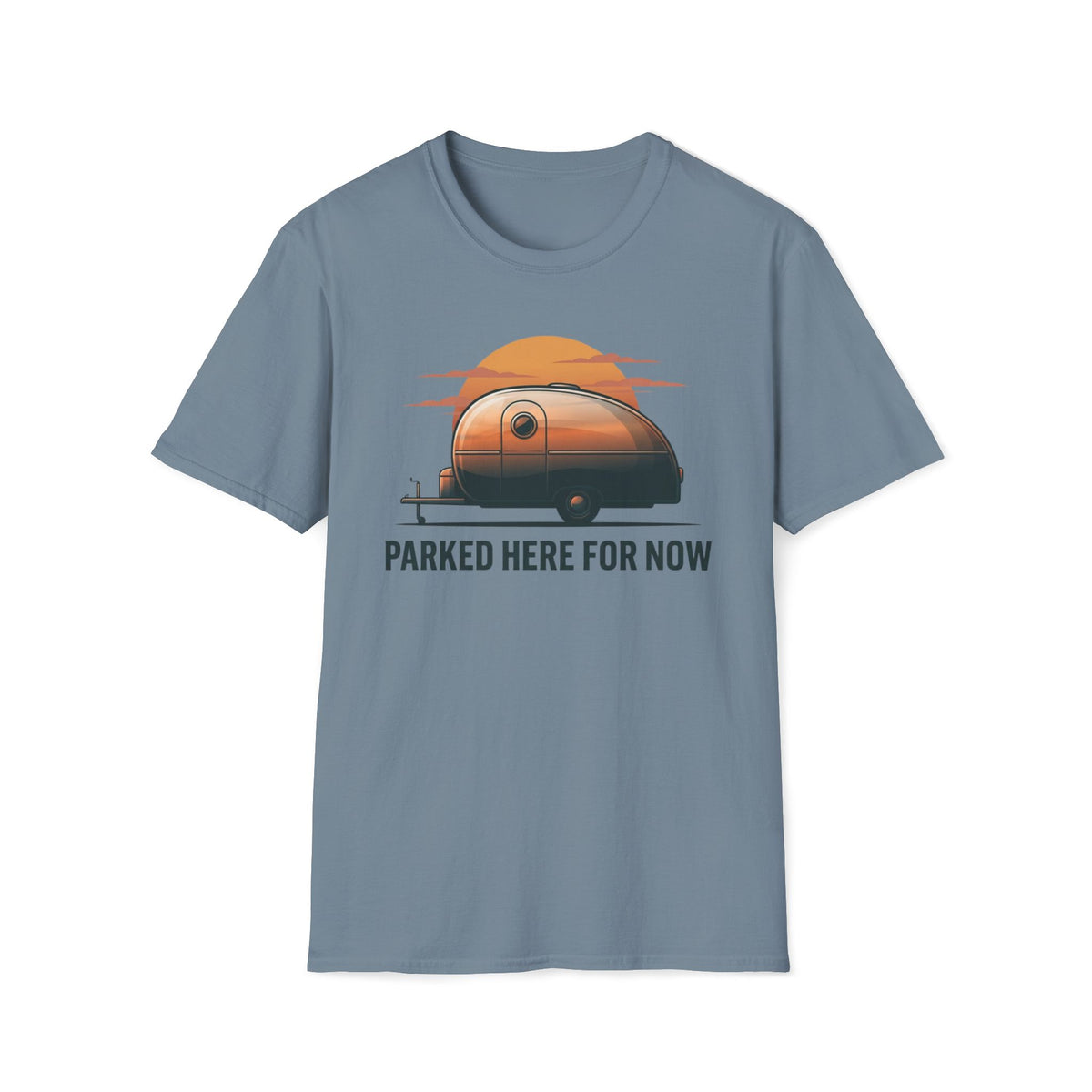 Parked Here for Now T-Shirt