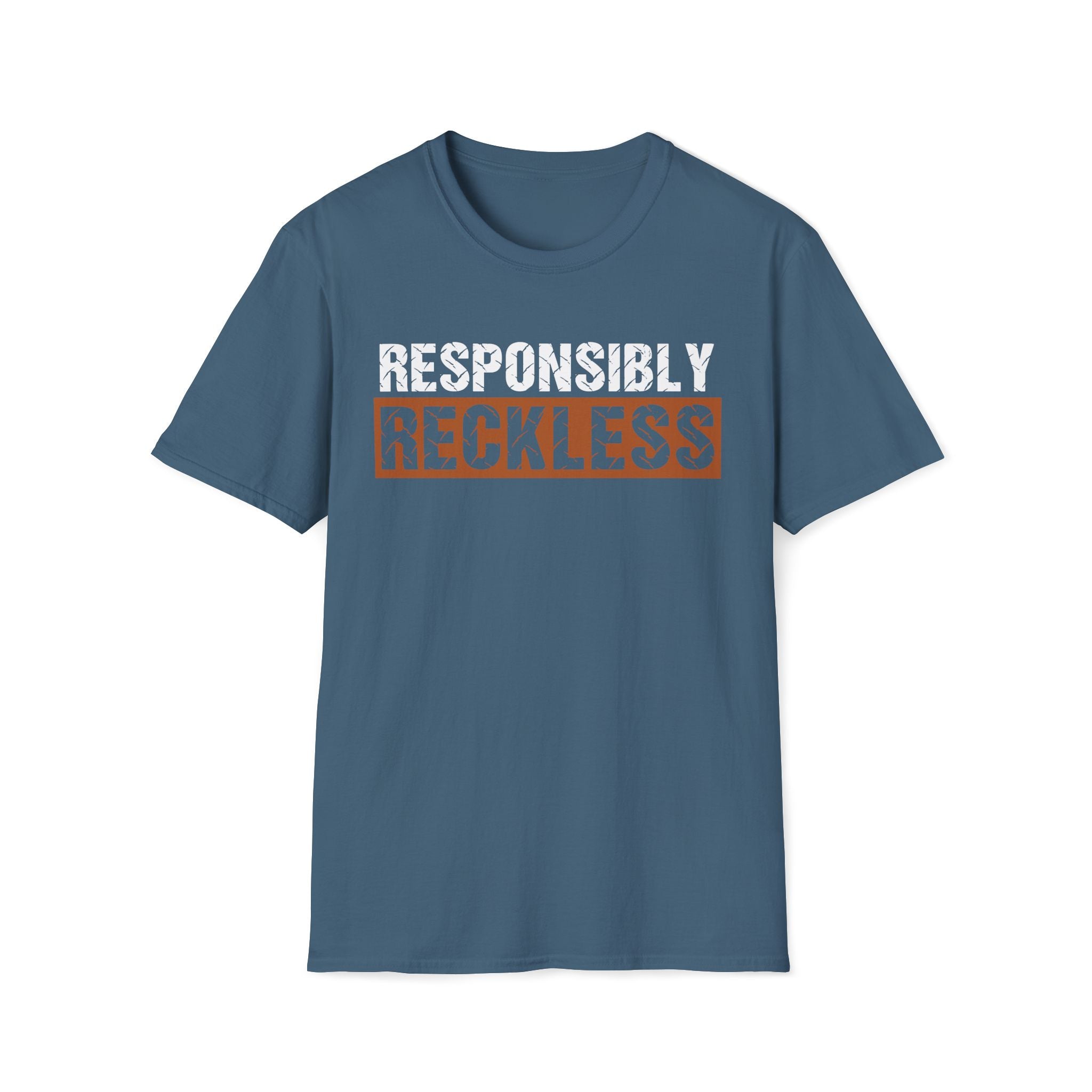 Responsibly Reckless T-Shirt