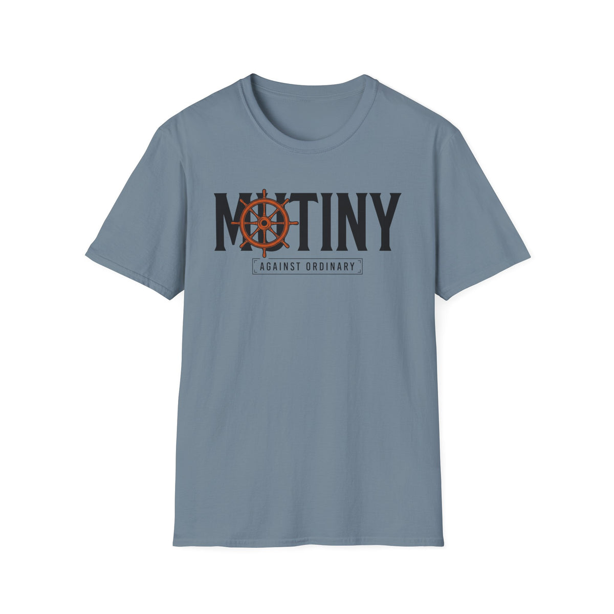 Mutiny Against Ordinary T-Shirt