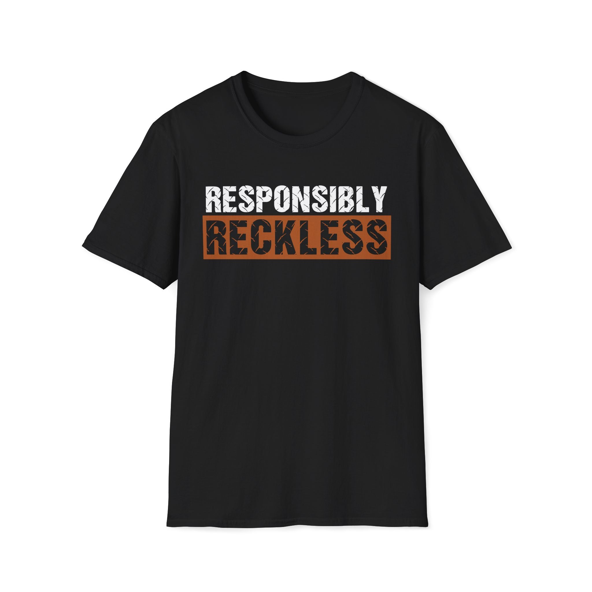 Responsibly Reckless T-Shirt