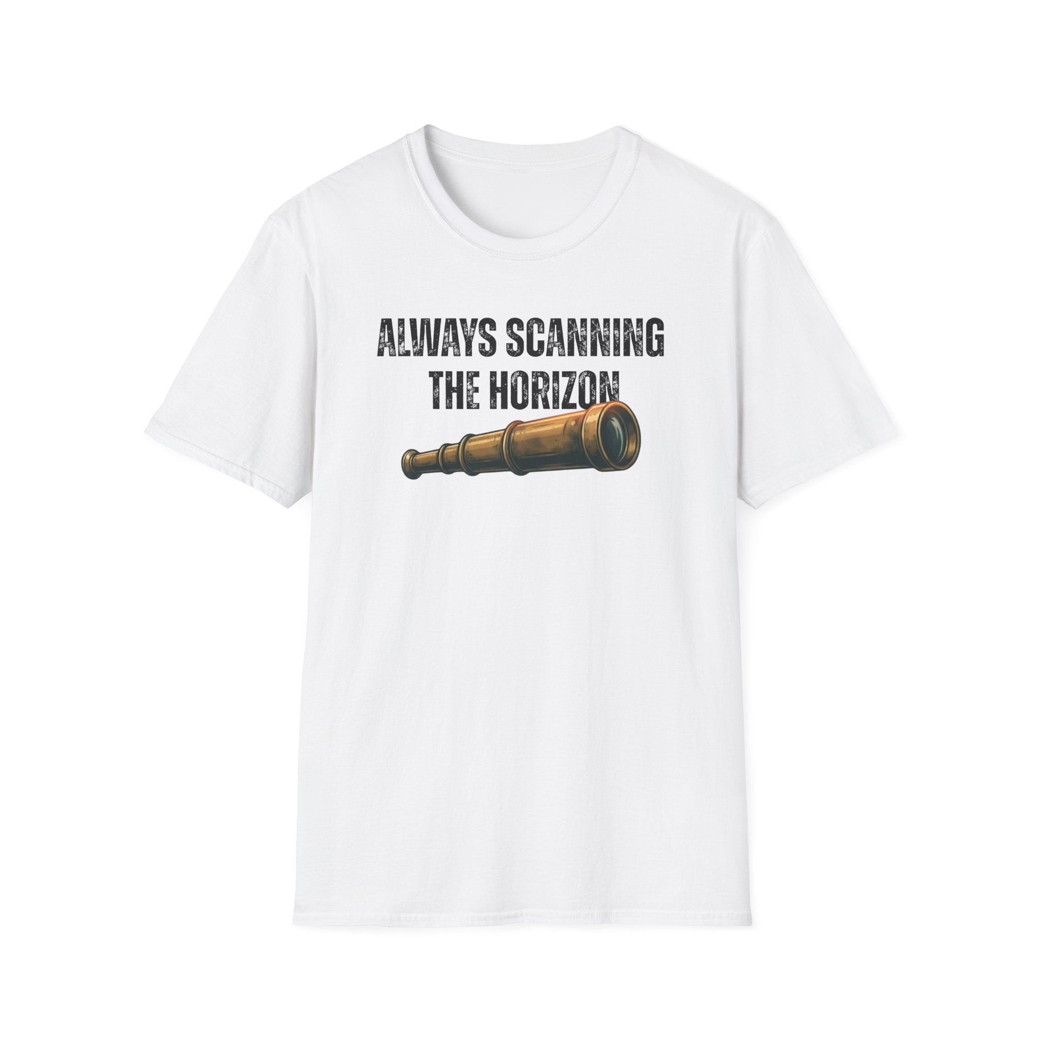 Always Scanning the Horizon T-Shirt