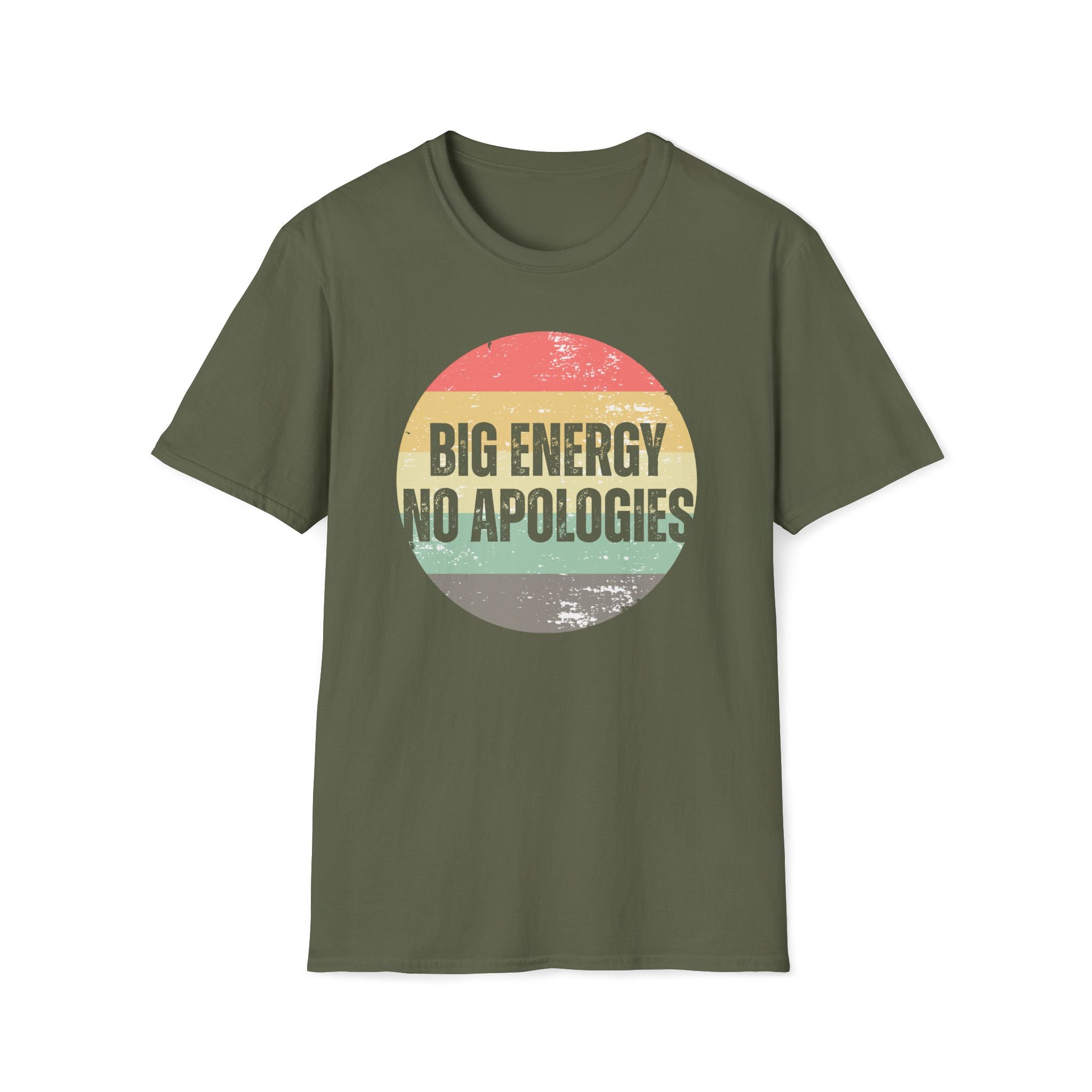 Big Energy No Apologies T-Shirt