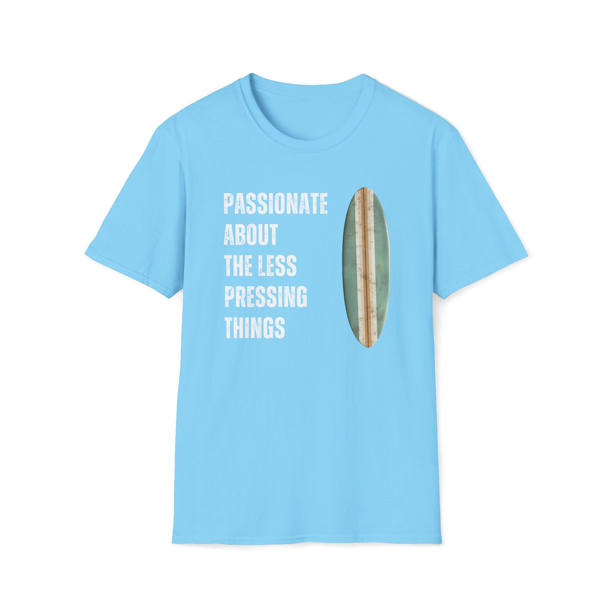 Passionate About the Less Pressing Things T-Shirt