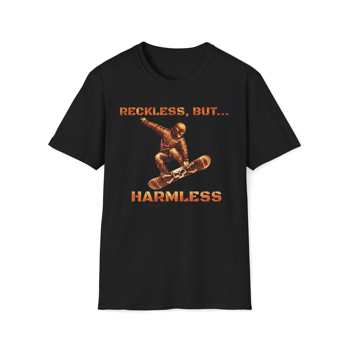 Reckless, but...Harmless T-Shirt