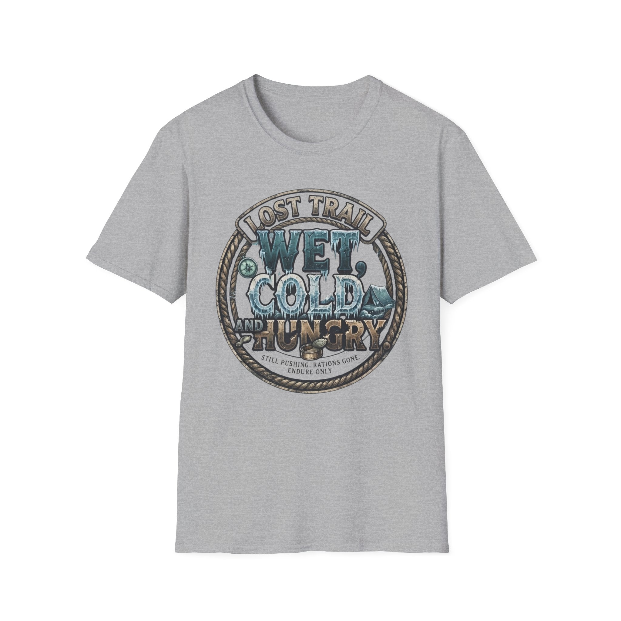 Lost Trail. Wet, Cold, and Hungry T-Shirt