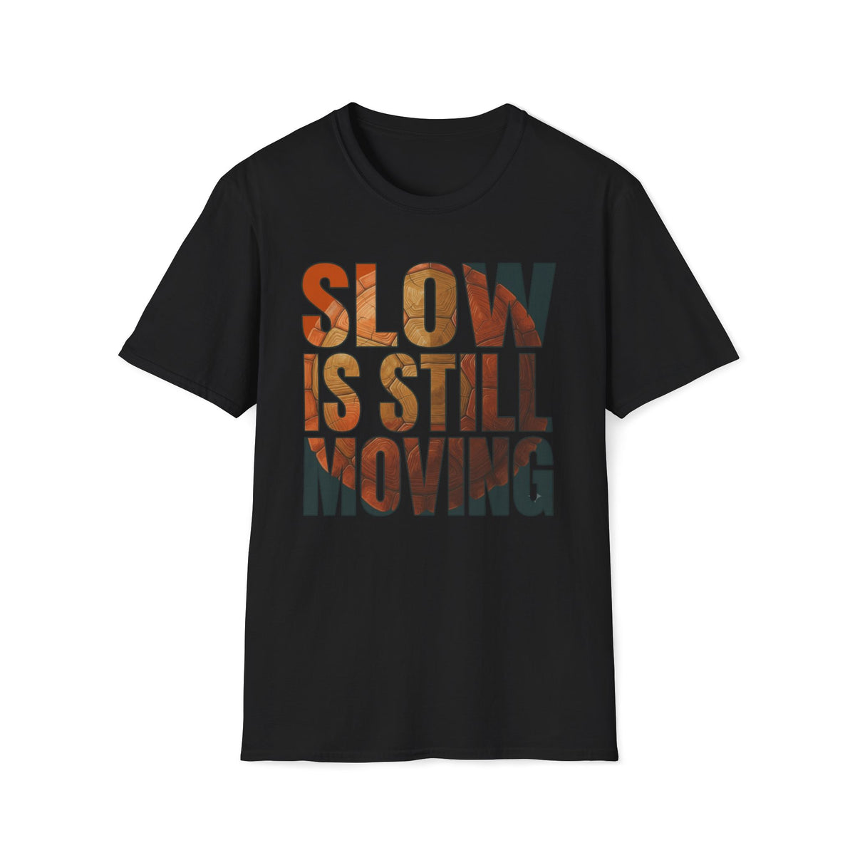 Slow is Still Moving T-Shirt