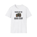 Focus On The Good Stuff T-Shirt