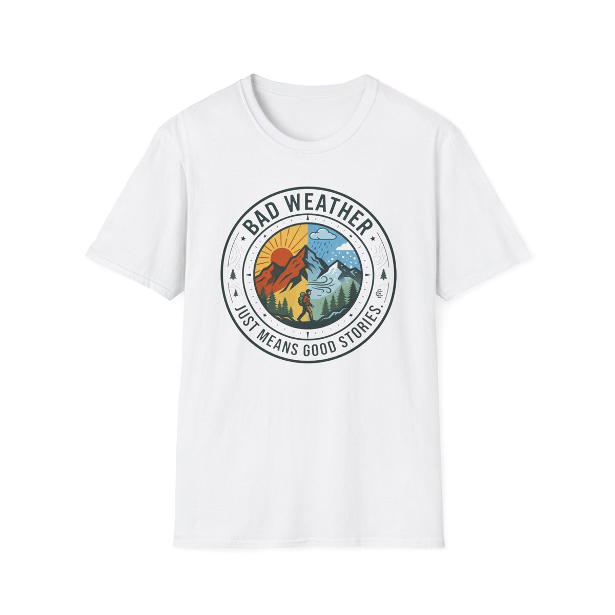 Bad Weather Just Means Good Stories T-Shirt