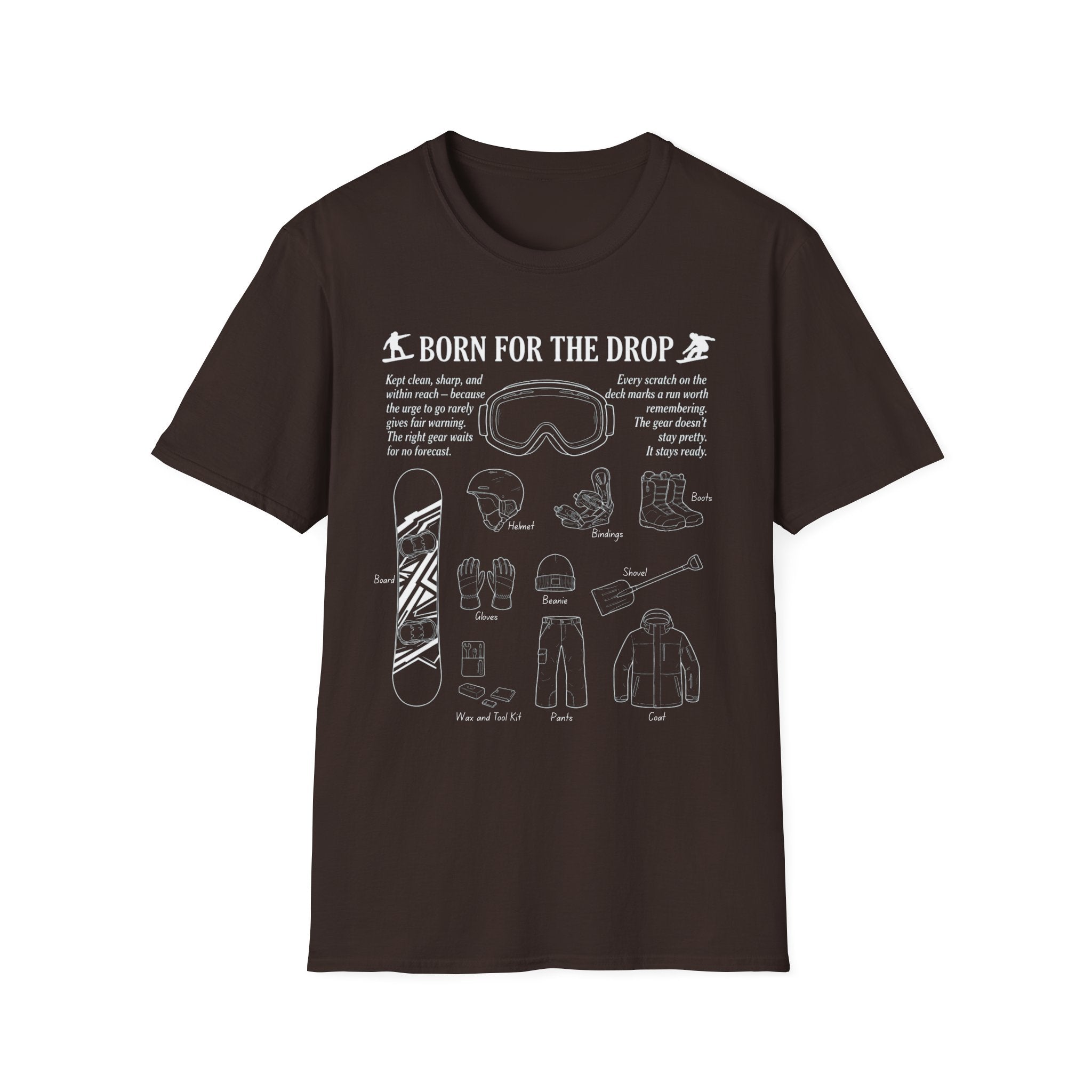 Born for the Drop Ski & Snowboard Gear T-Shirt