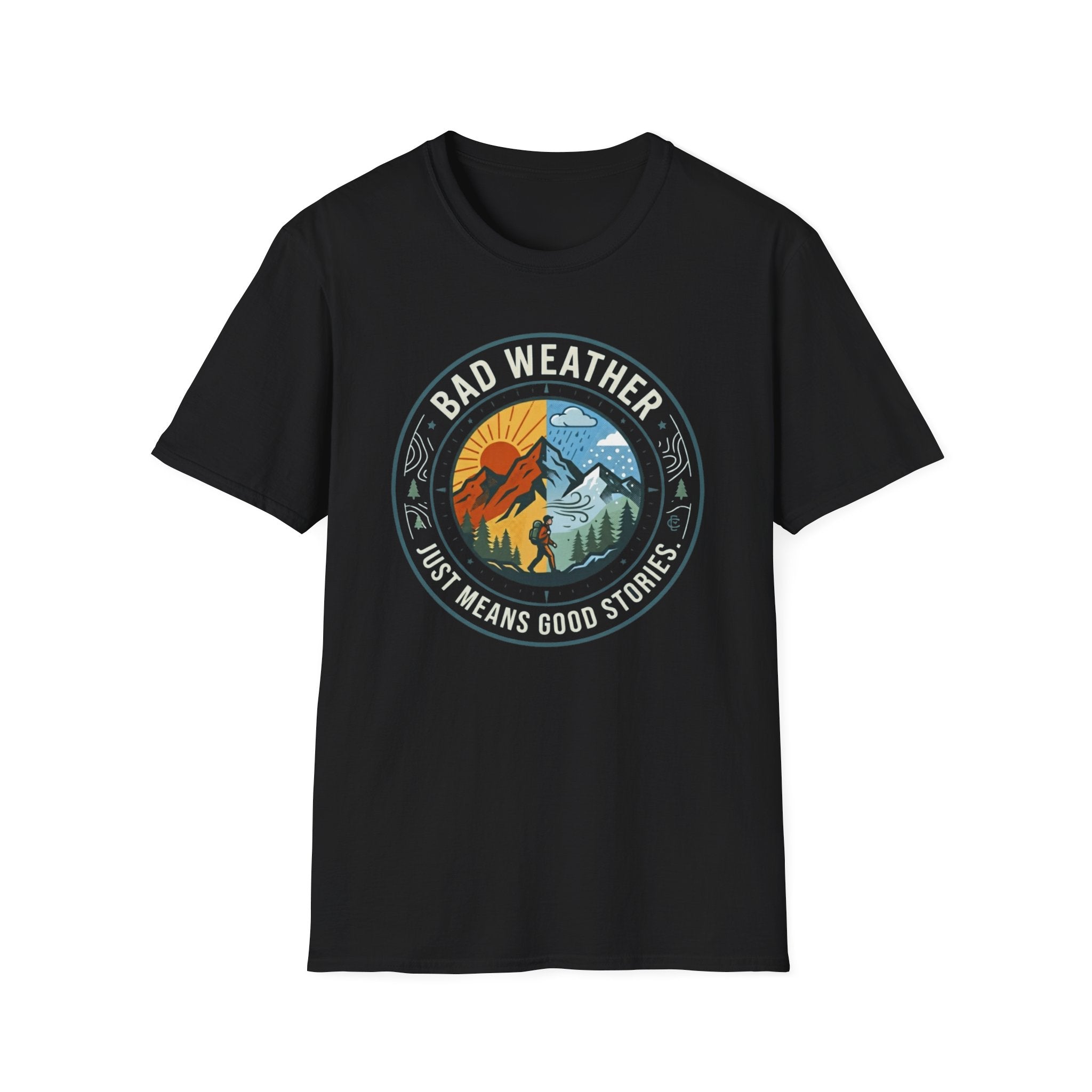 Bad Weather Just Means Good Stories T-Shirt