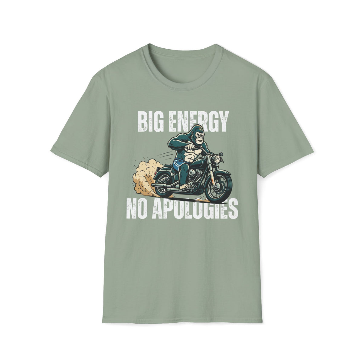 Big Energy No Apologies T-Shirt