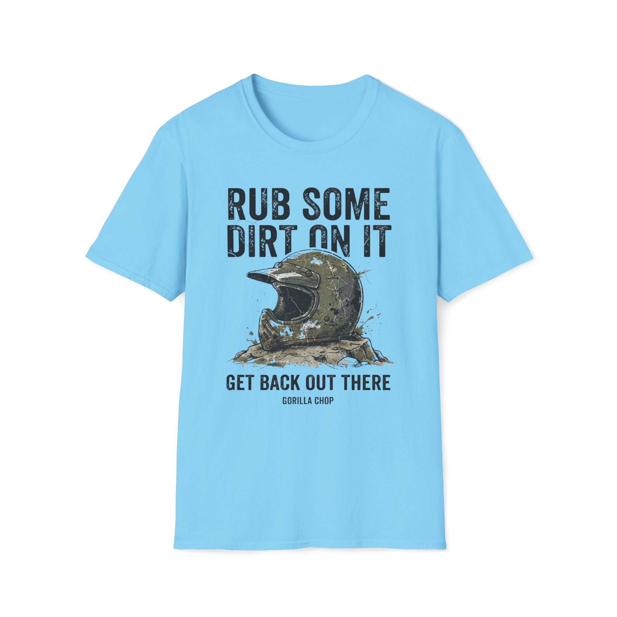 Rub Some Dirt On It T-Shirt