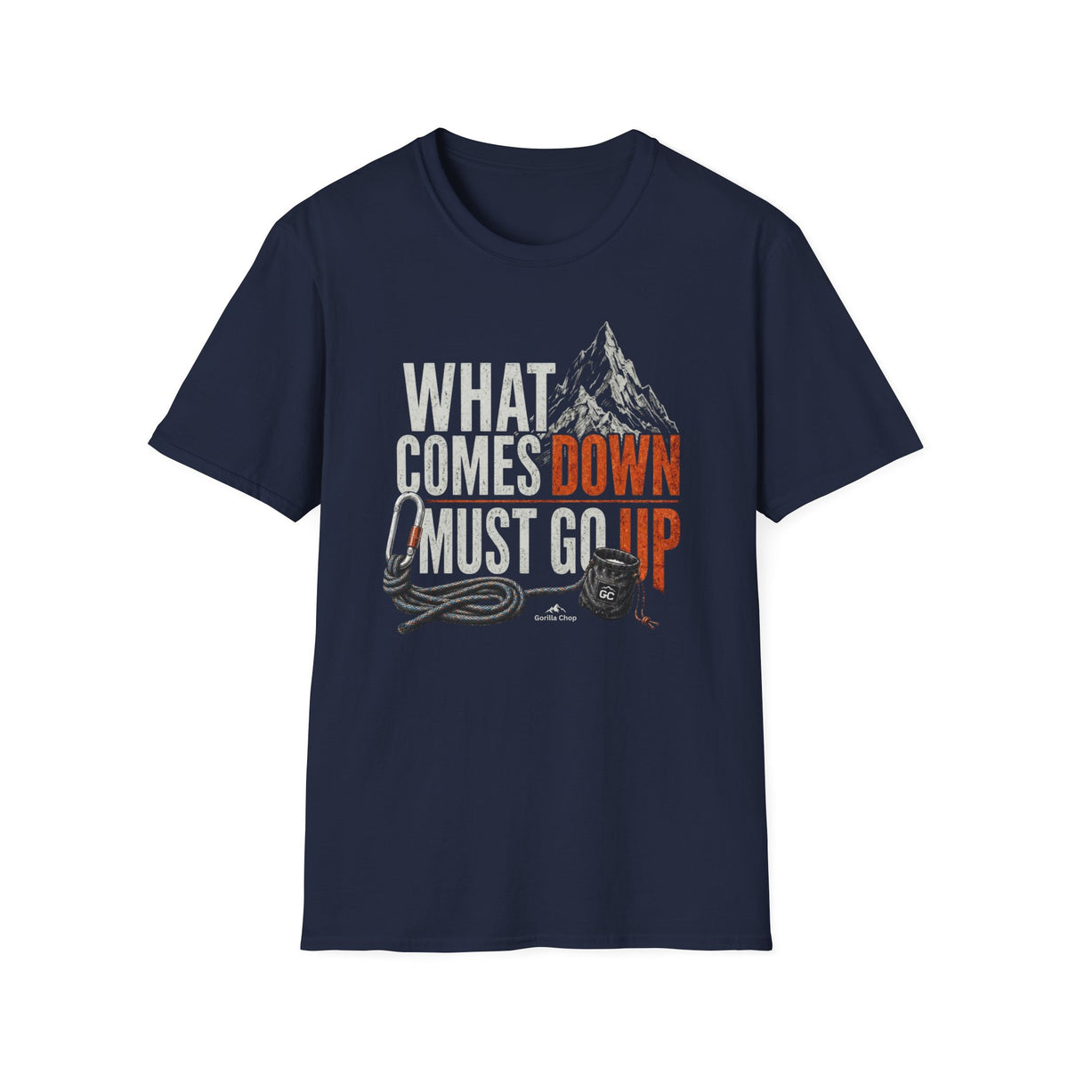 What Comes Down Must Go Up T-Shirt