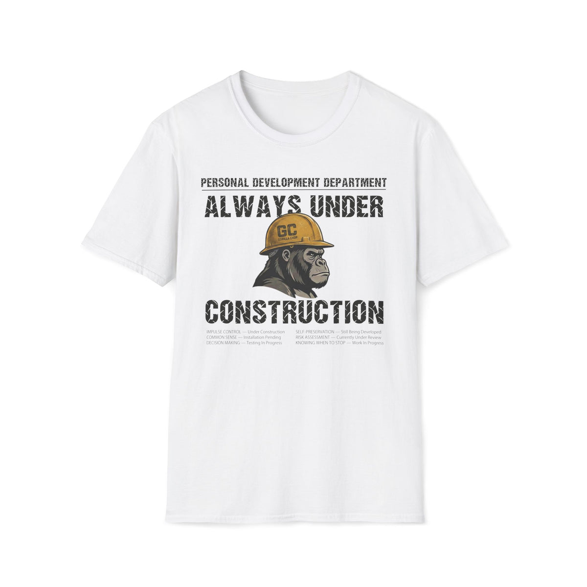 Always Under Construction T-Shirt