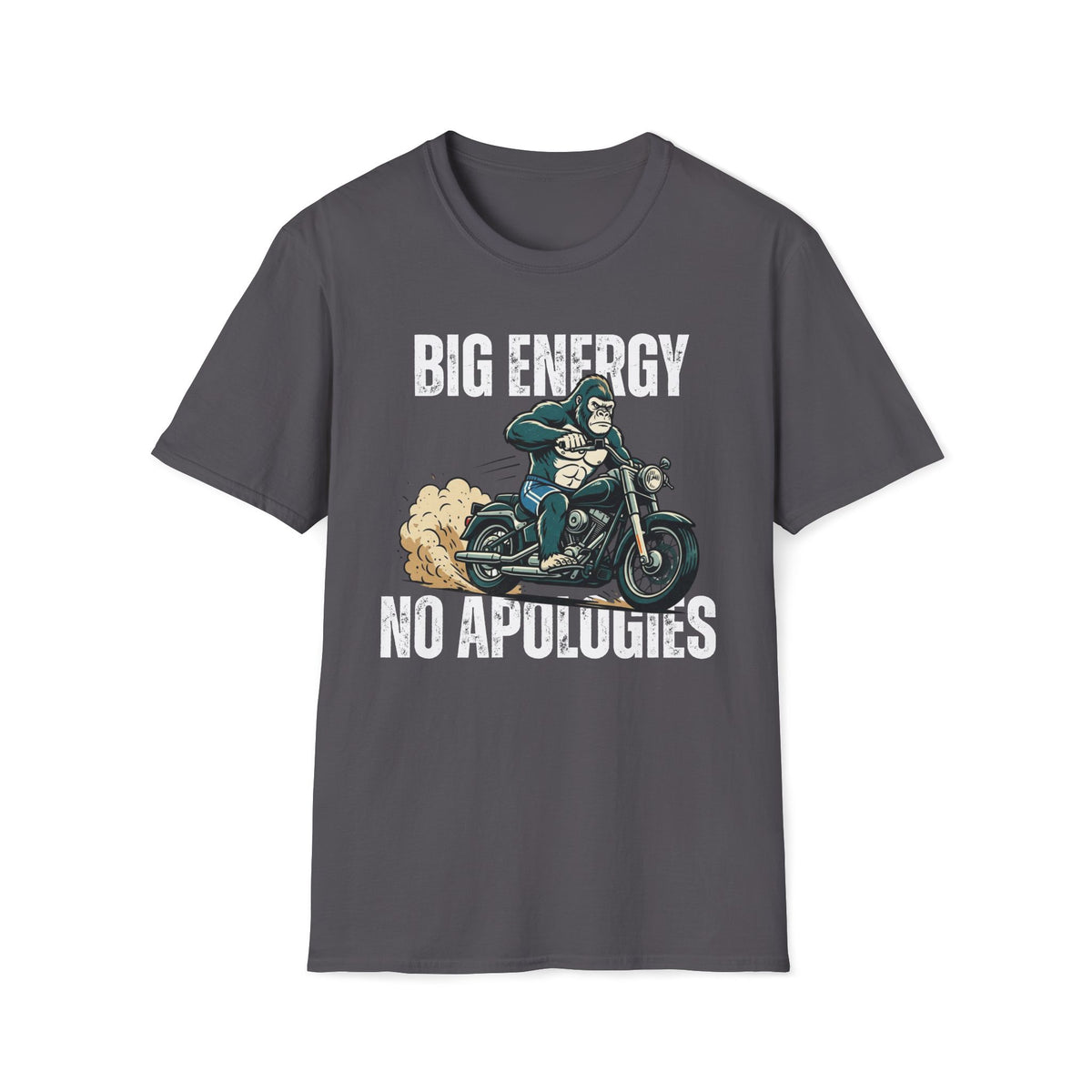 Big Energy No Apologies T-Shirt