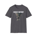Chase It Anyway T-Shirt