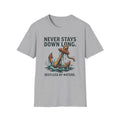 Never Stays Down Long T-Shirt