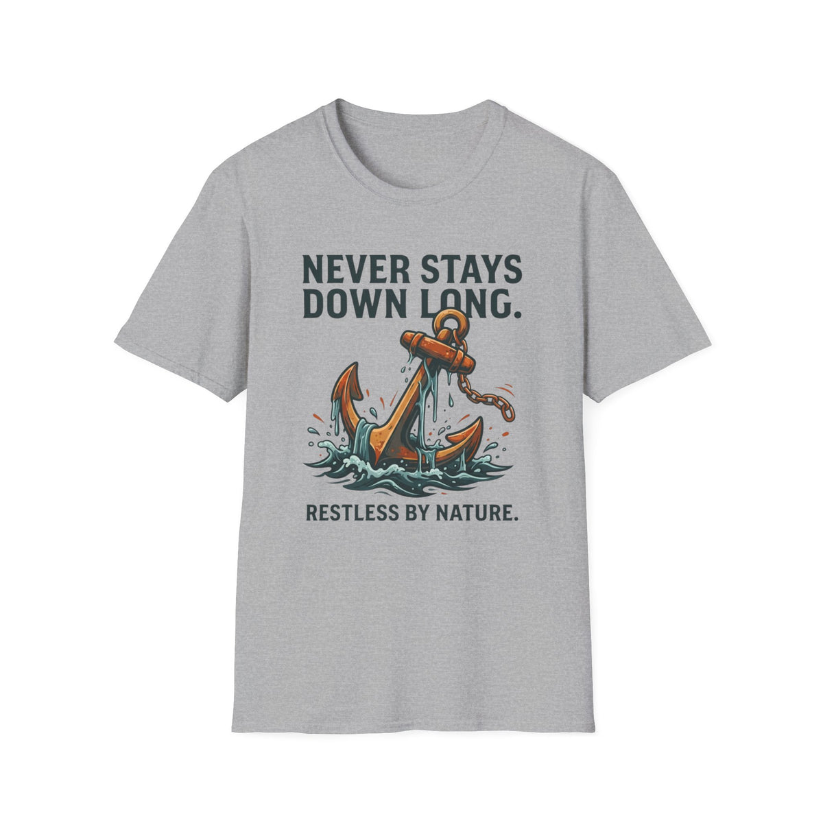 Never Stays Down Long T-Shirt