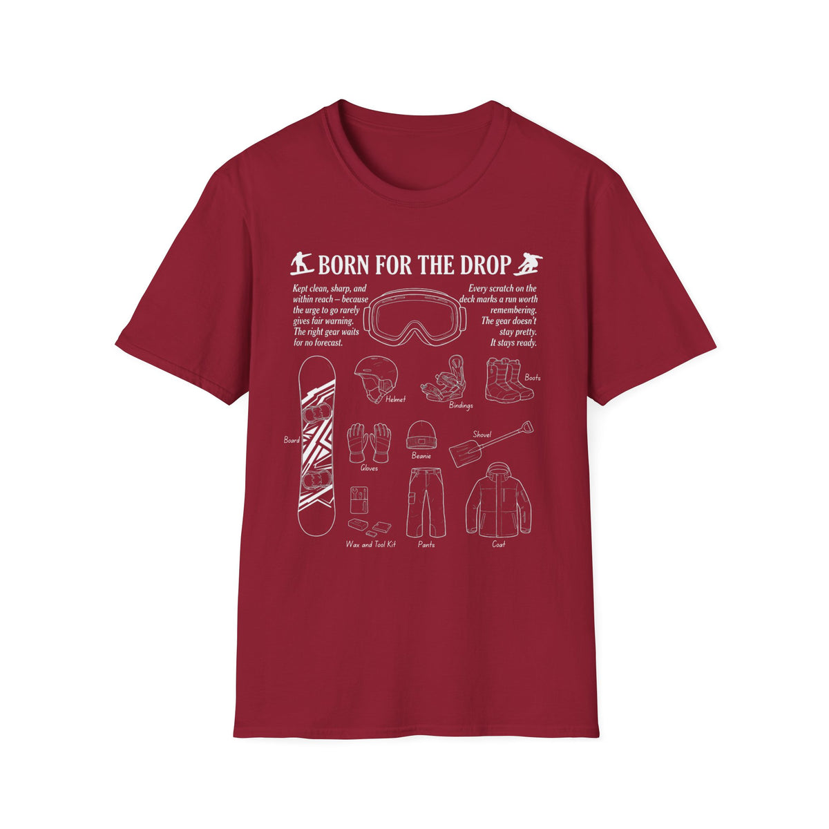 Born for the Drop Ski & Snowboard Gear T-Shirt
