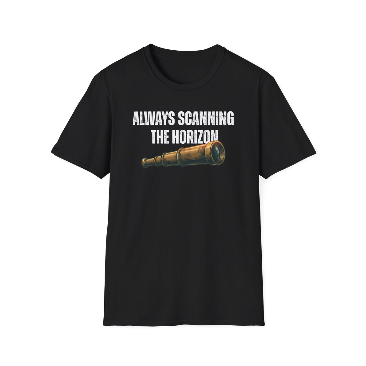 Always Scanning the Horizon T-Shirt