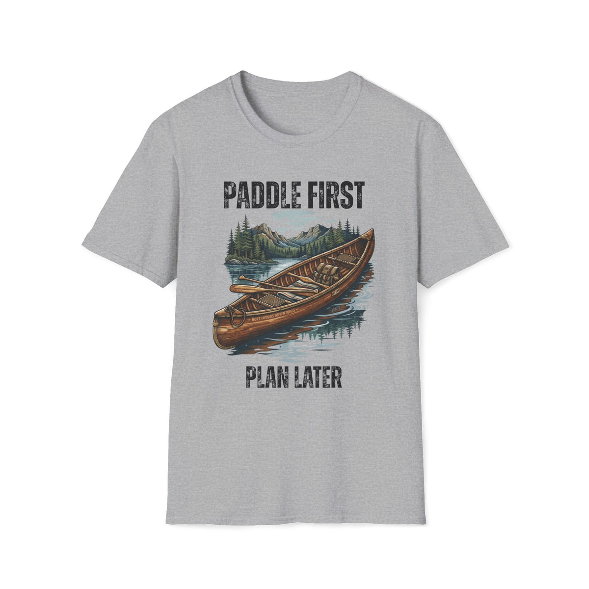 Paddle First Plan Later T-Shirt