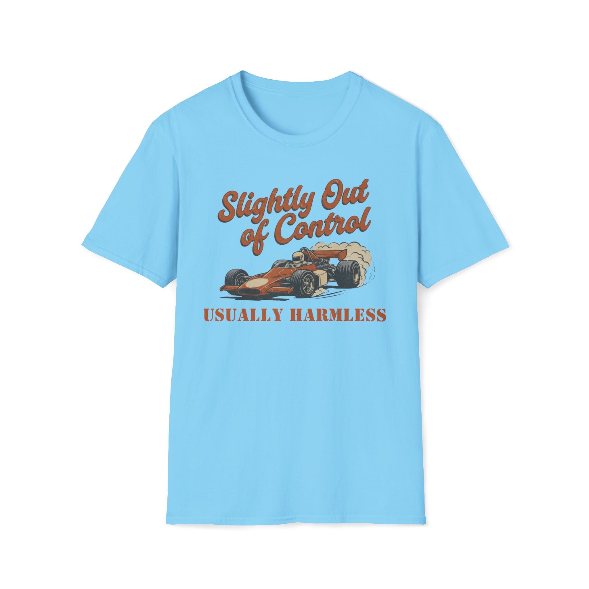 Slightly Out of Control T-Shirt