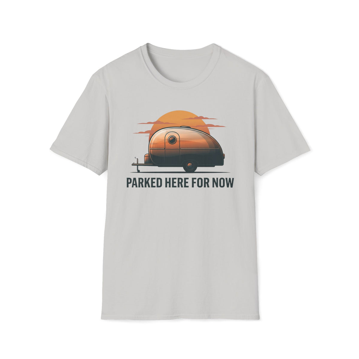 Parked Here for Now T-Shirt