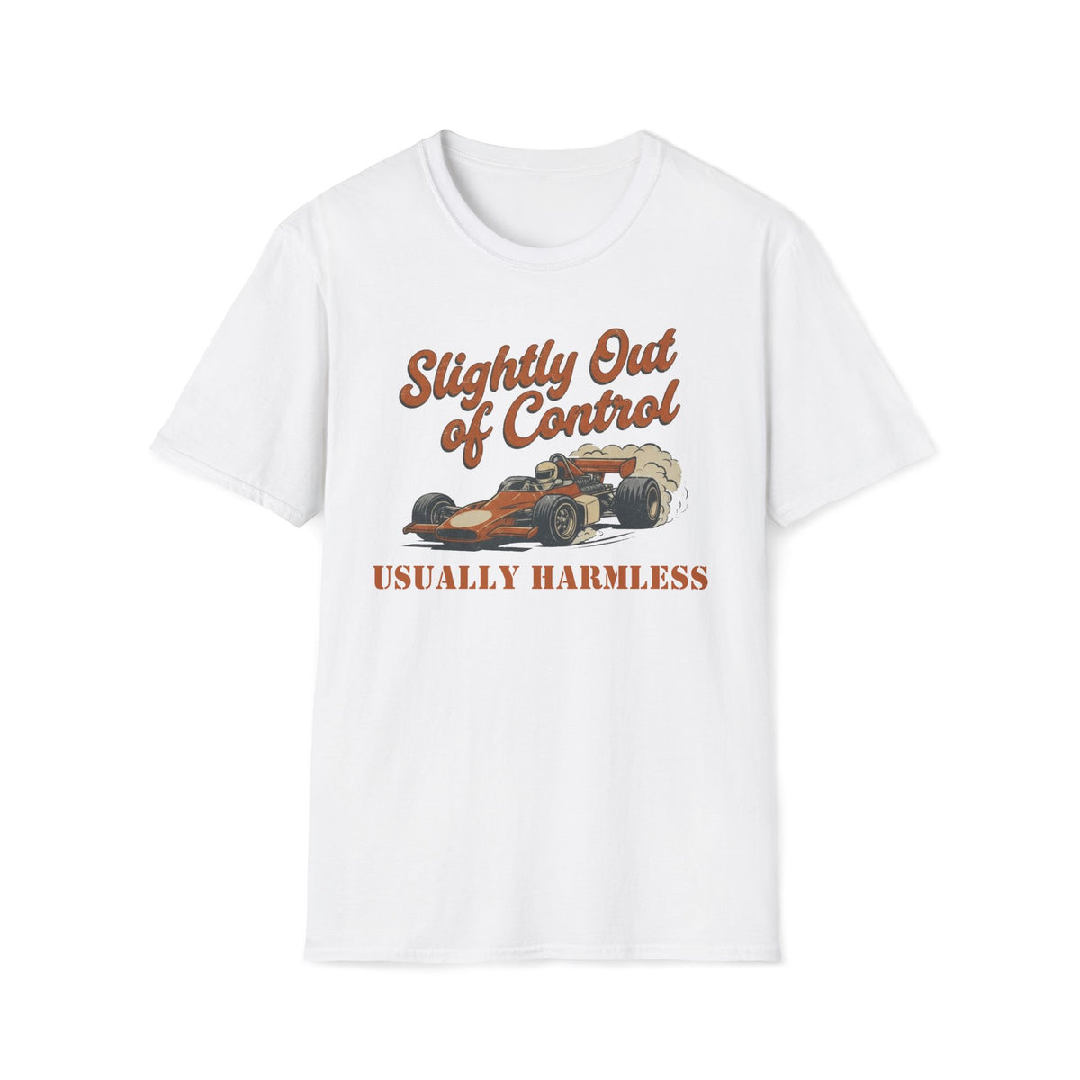 Slightly Out of Control T-Shirt