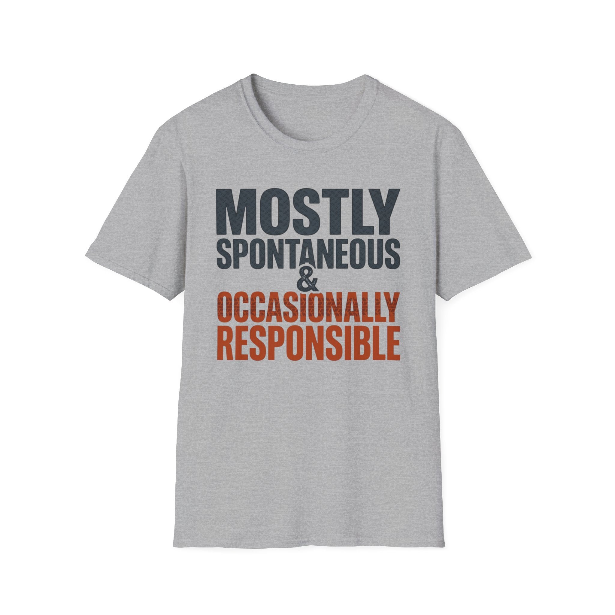 Mostly Spontaneous & Occasionally Responsible T-Shirt