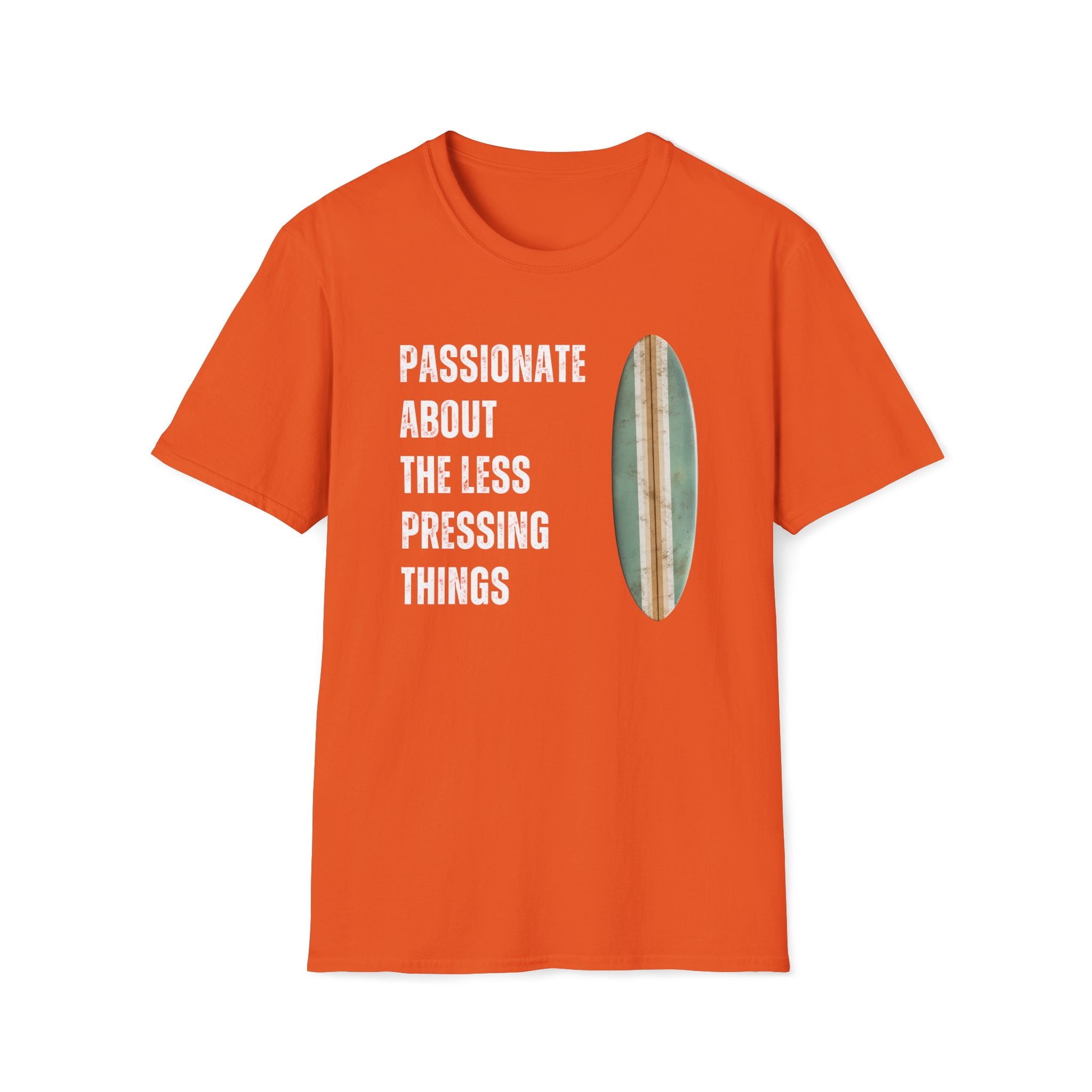 Passionate About the Less Pressing Things T-Shirt