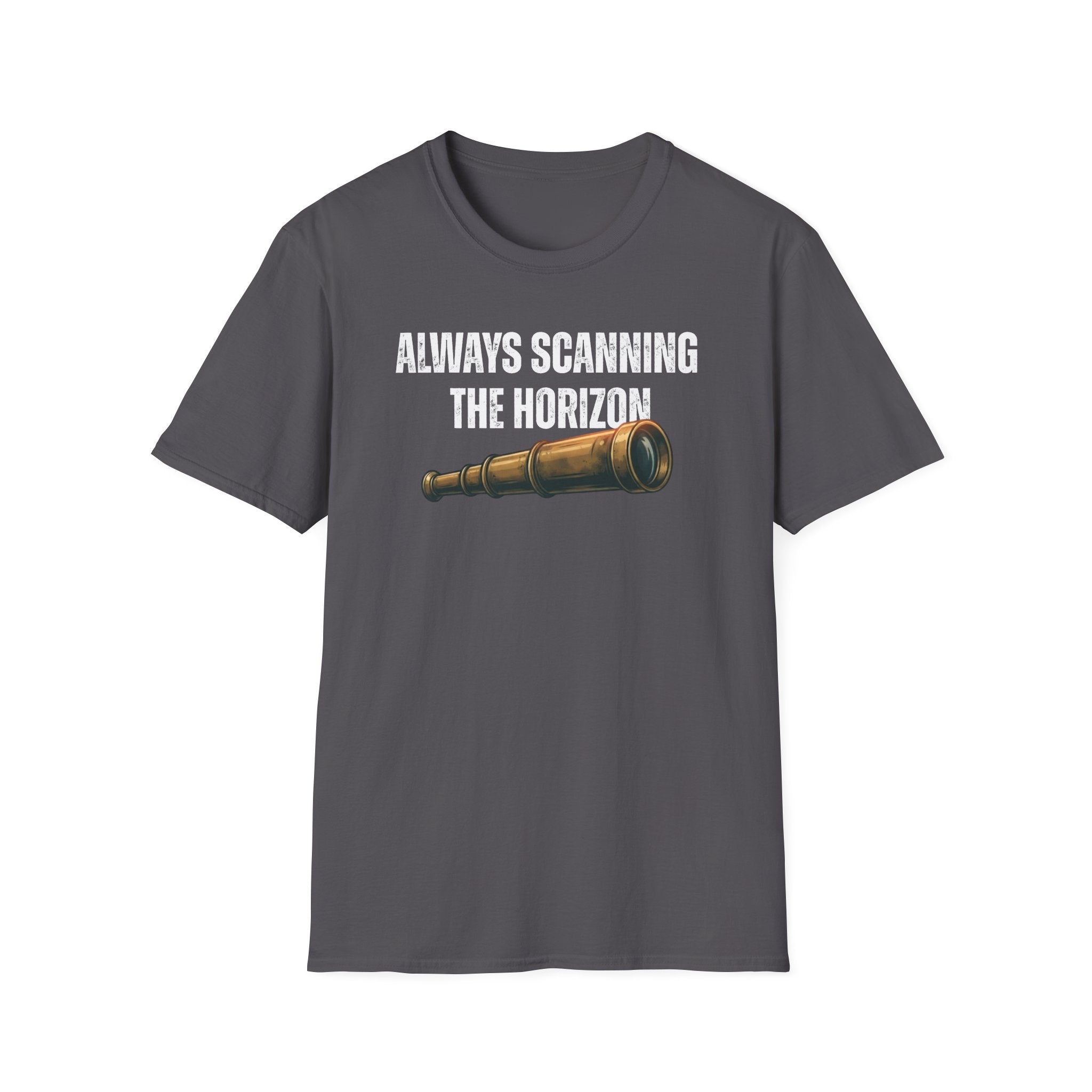 Always Scanning the Horizon T-Shirt