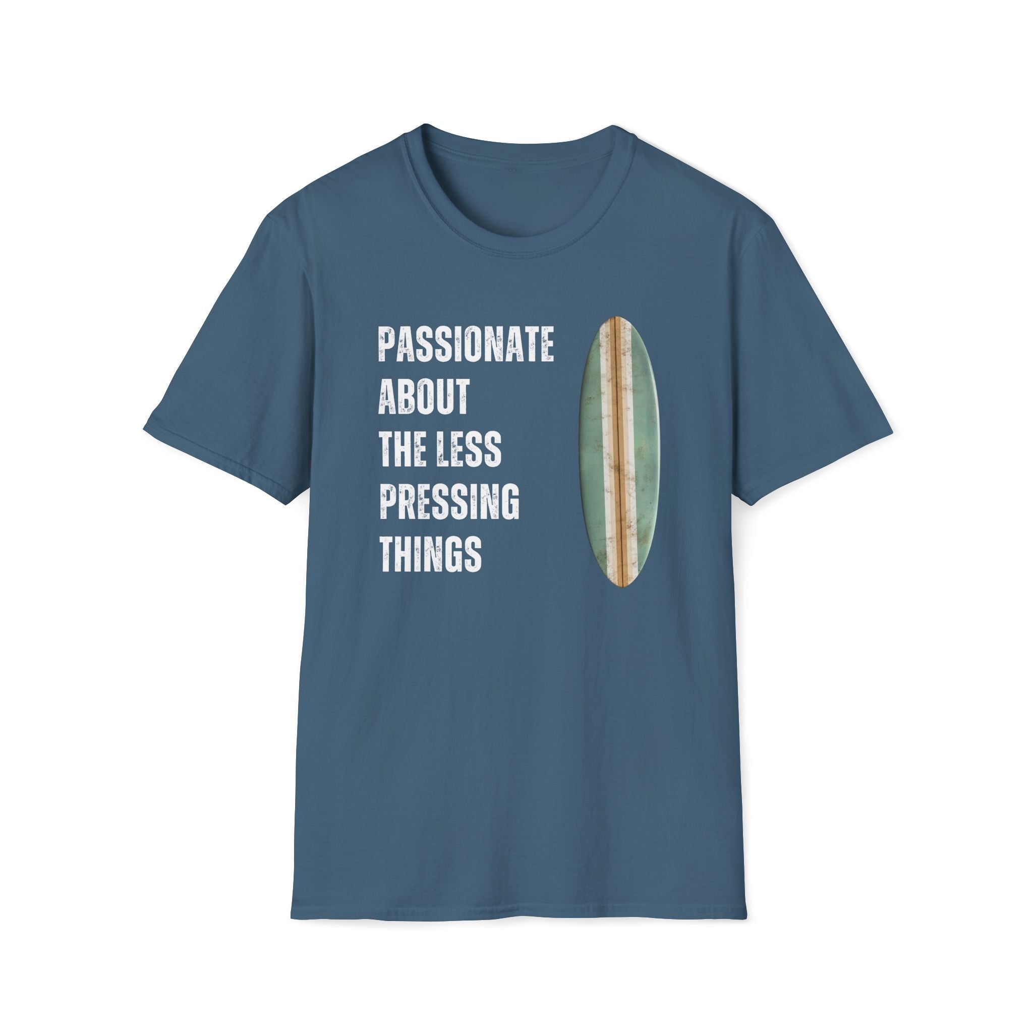 Passionate About the Less Pressing Things T-Shirt