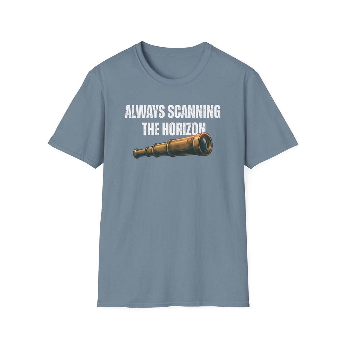 Always Scanning the Horizon T-Shirt