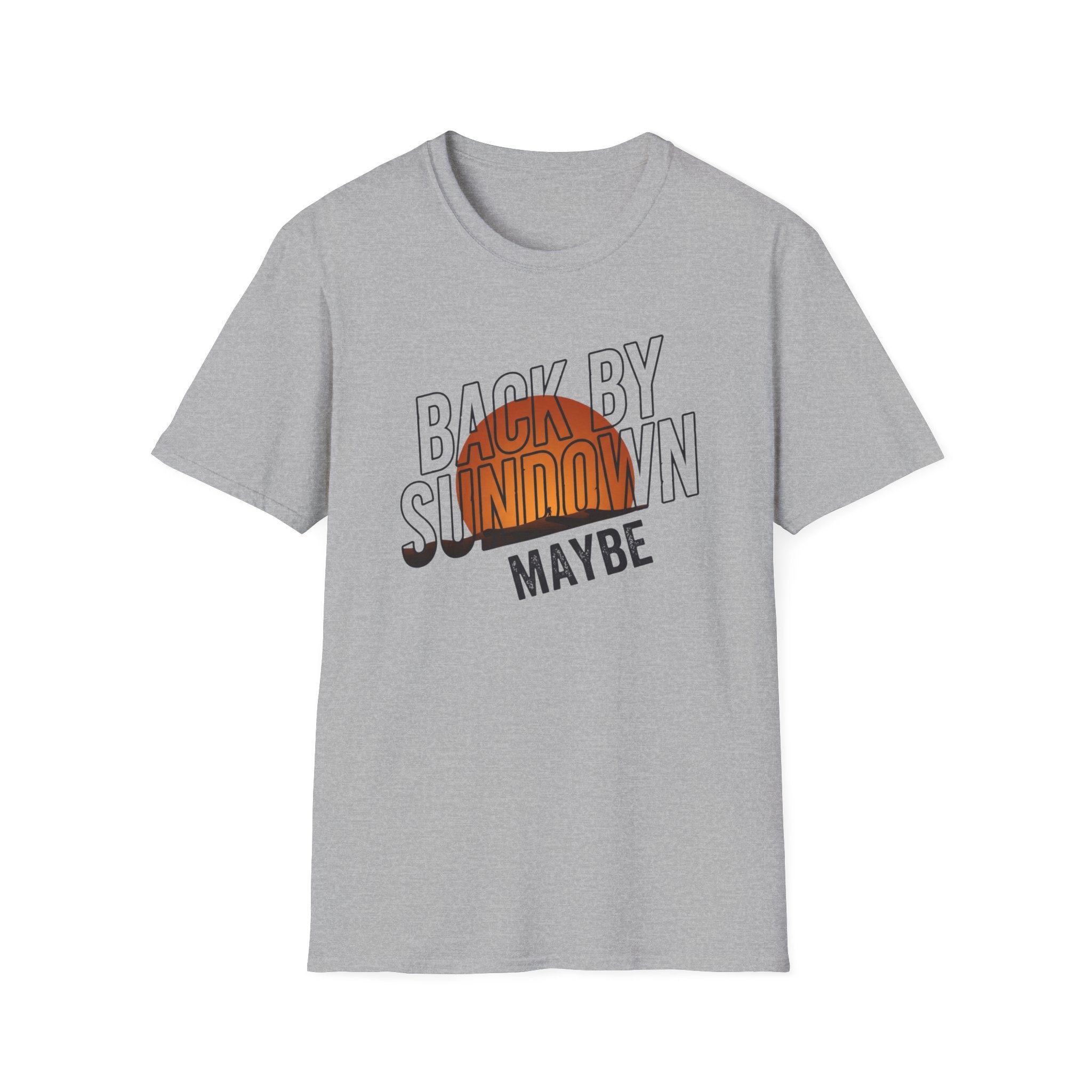 Back By Sundown Maybe T-Shirt