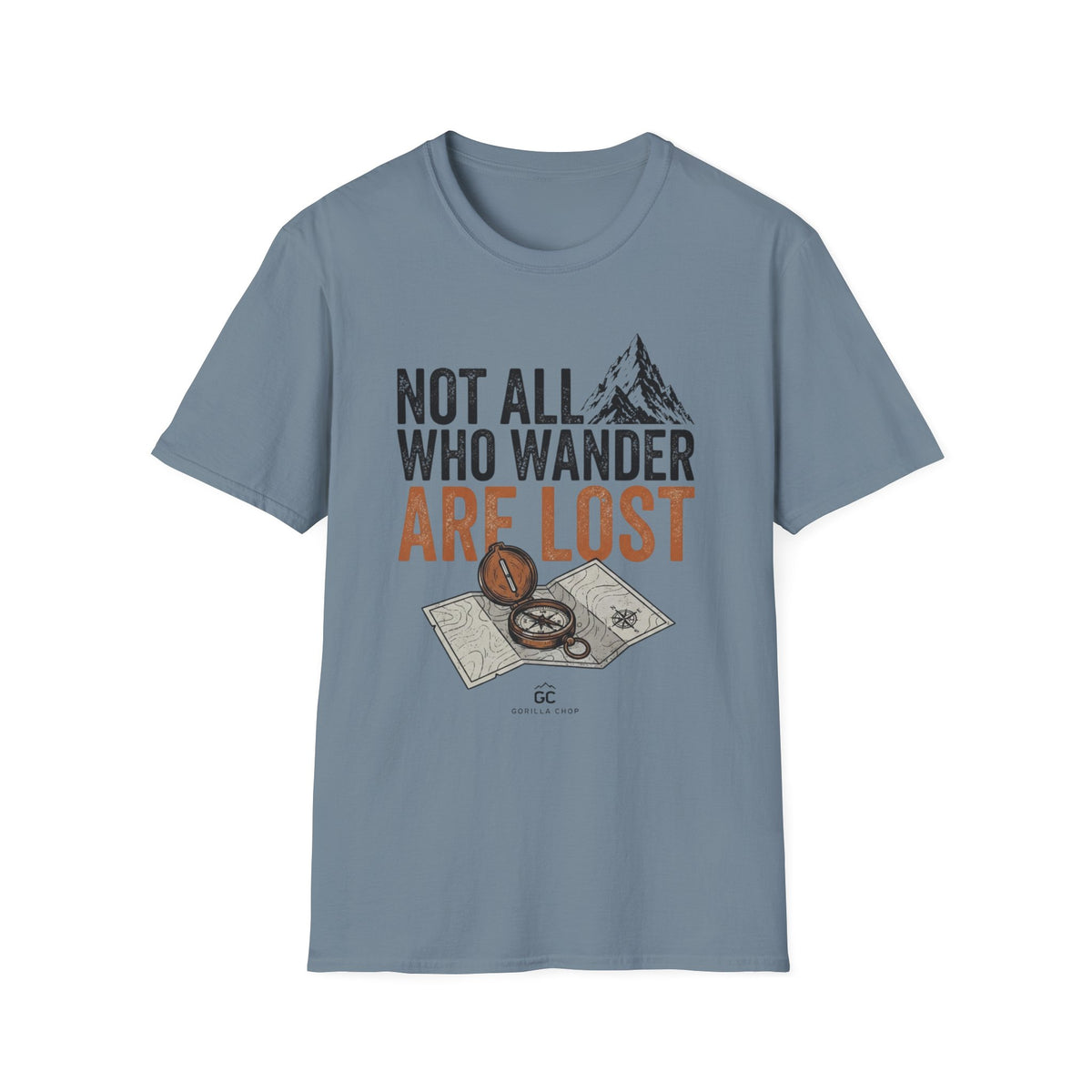 Not All Who Wander are Lost T-Shirt