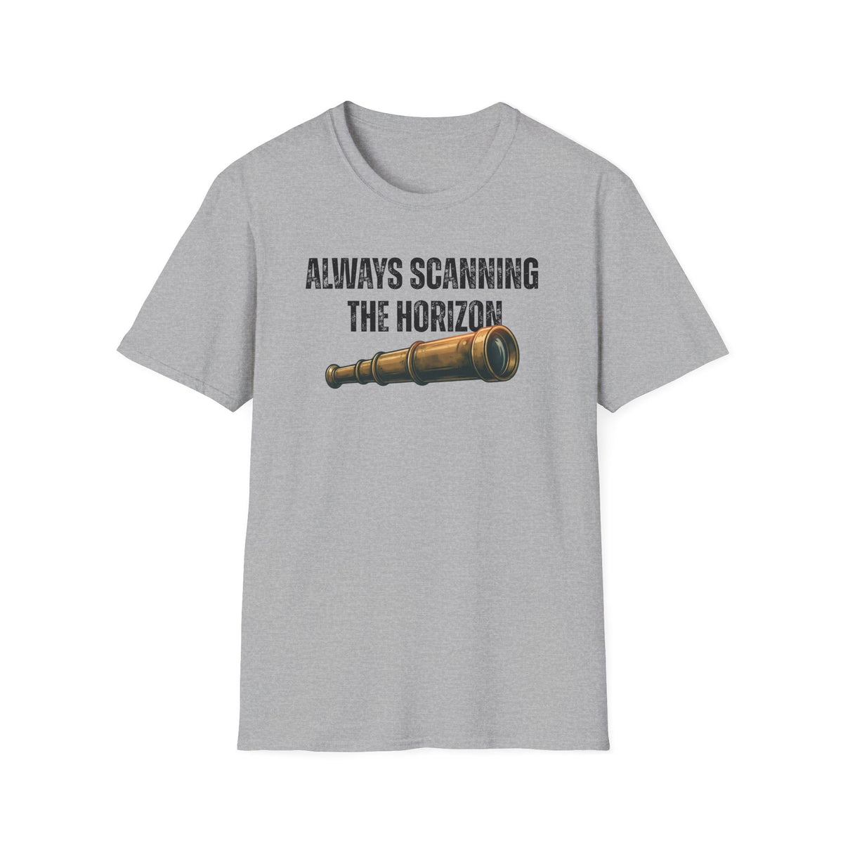 Always Scanning the Horizon T-Shirt
