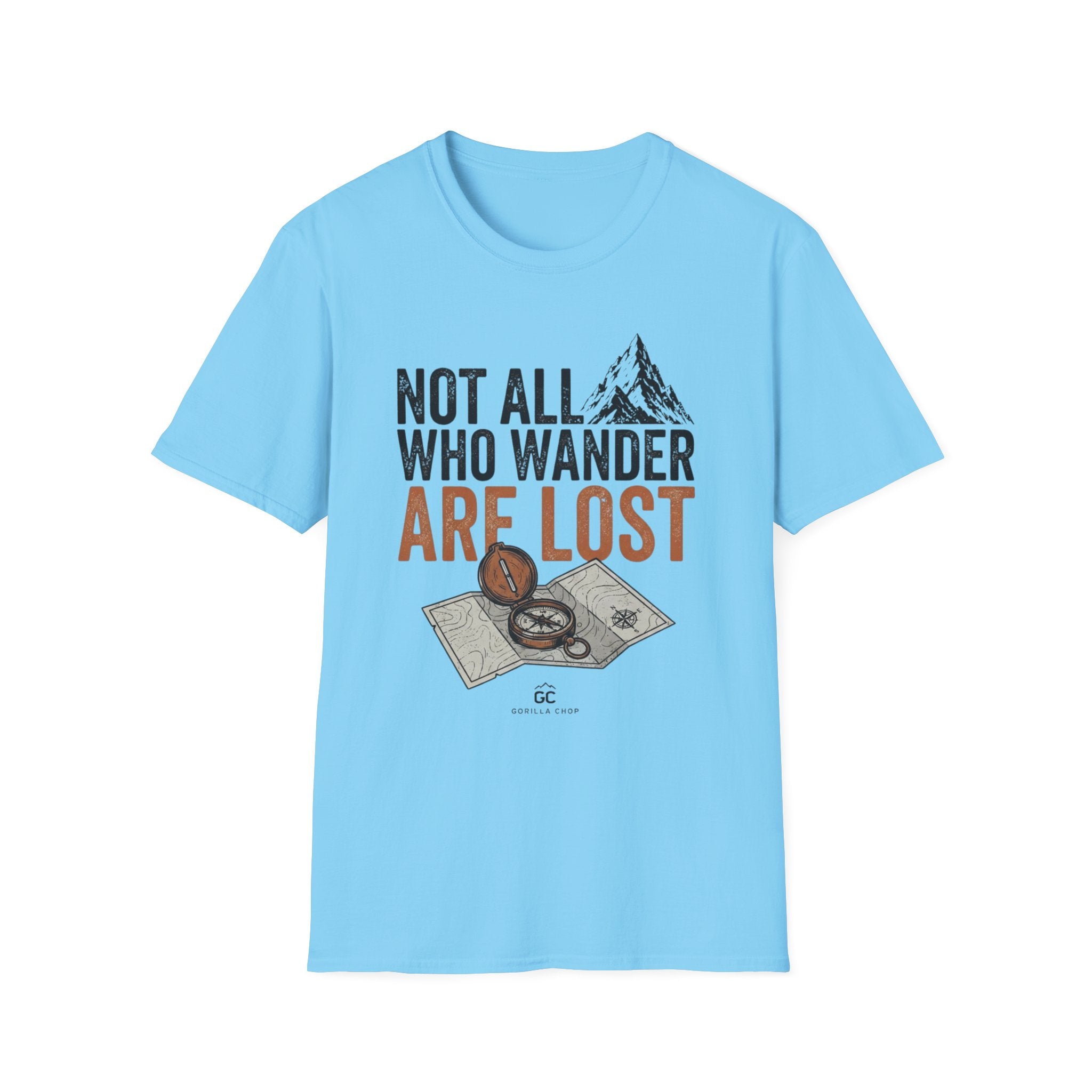 Not All Who Wander are Lost T-Shirt