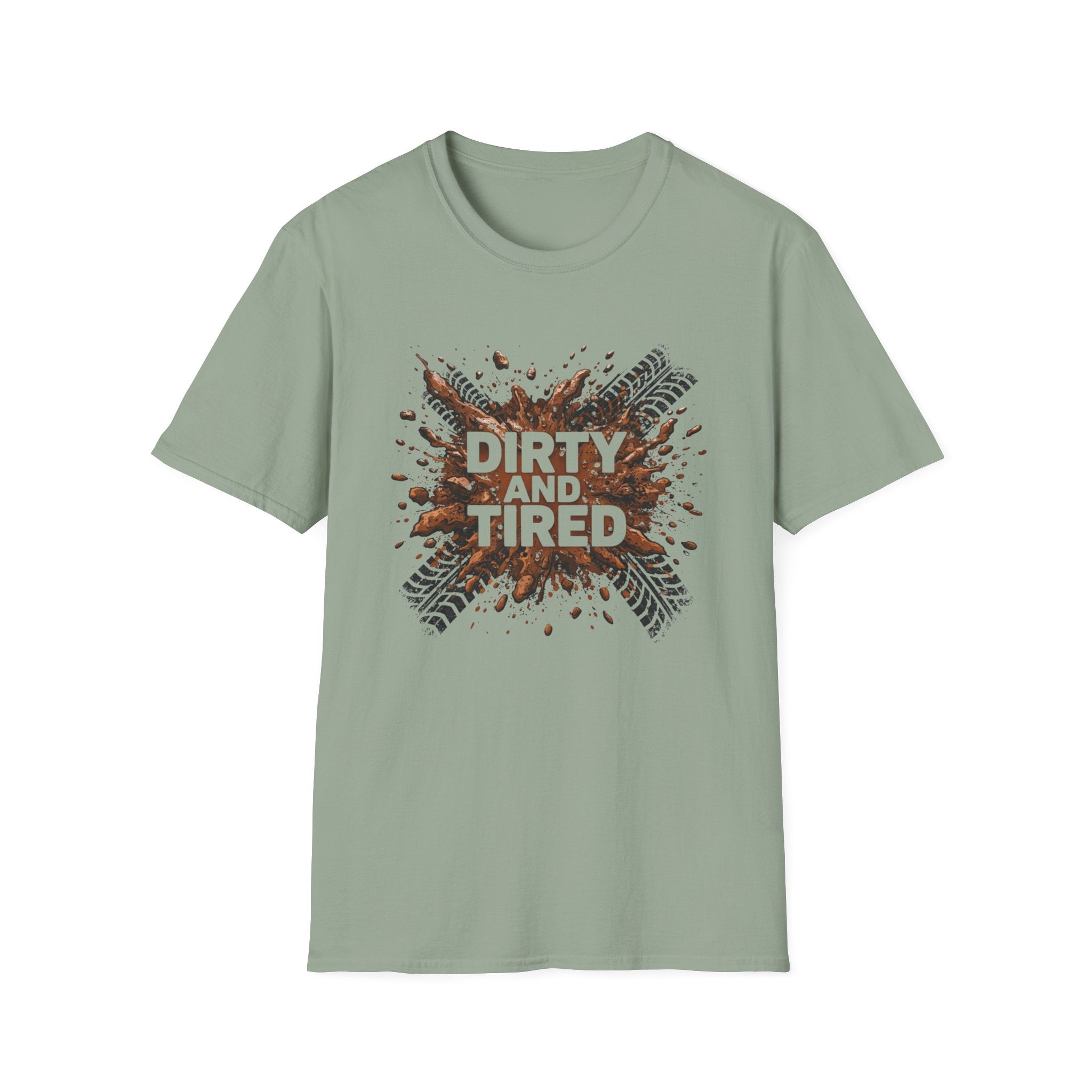 Dirty and Tired T-Shirt