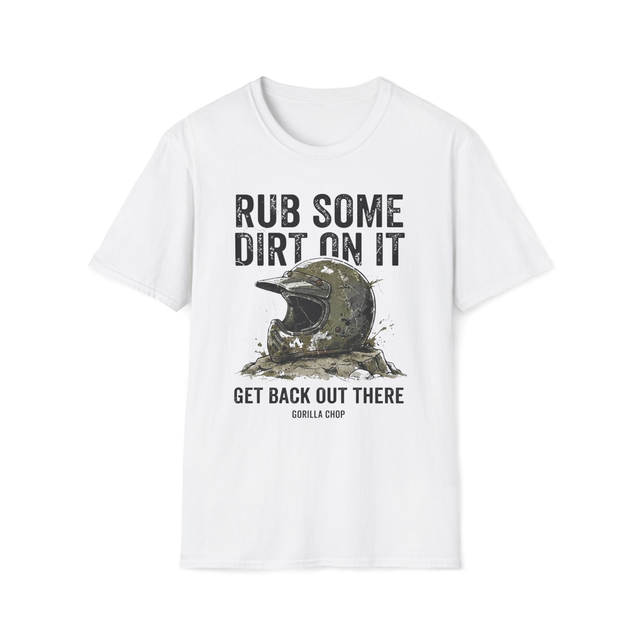 Rub Some Dirt On It T-Shirt