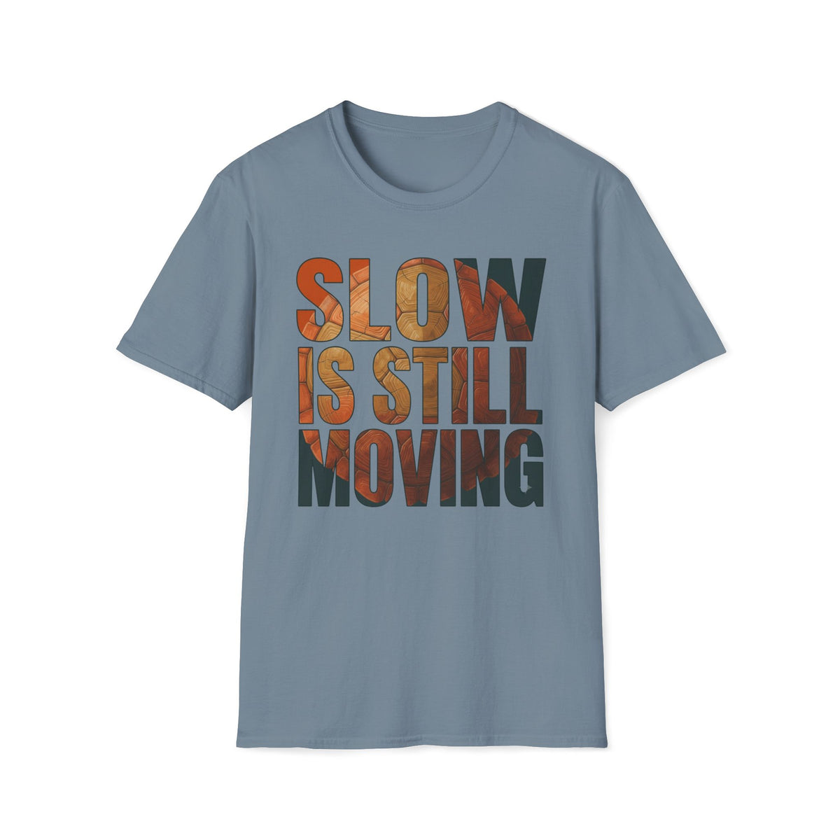 Slow is Still Moving T-Shirt