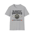 Slightly Unhinged T-Shirt