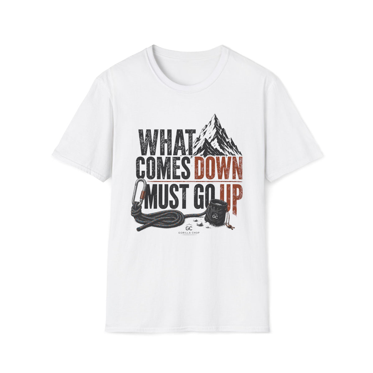 What Comes Down Must Go Up T-Shirt