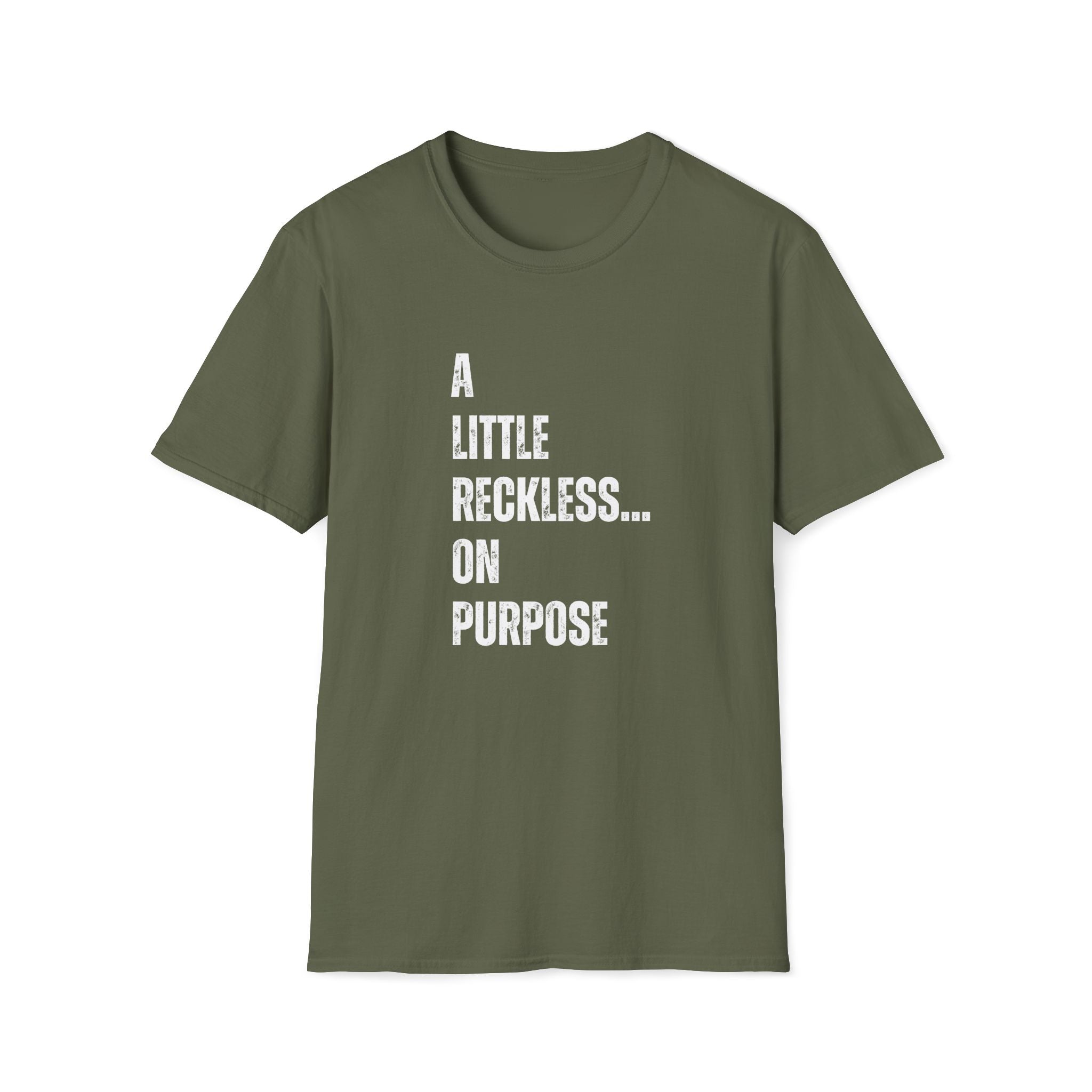 A Little Reckless... on Purpose T-Shirt