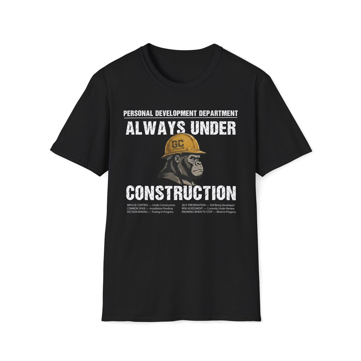 Always Under Construction T-Shirt