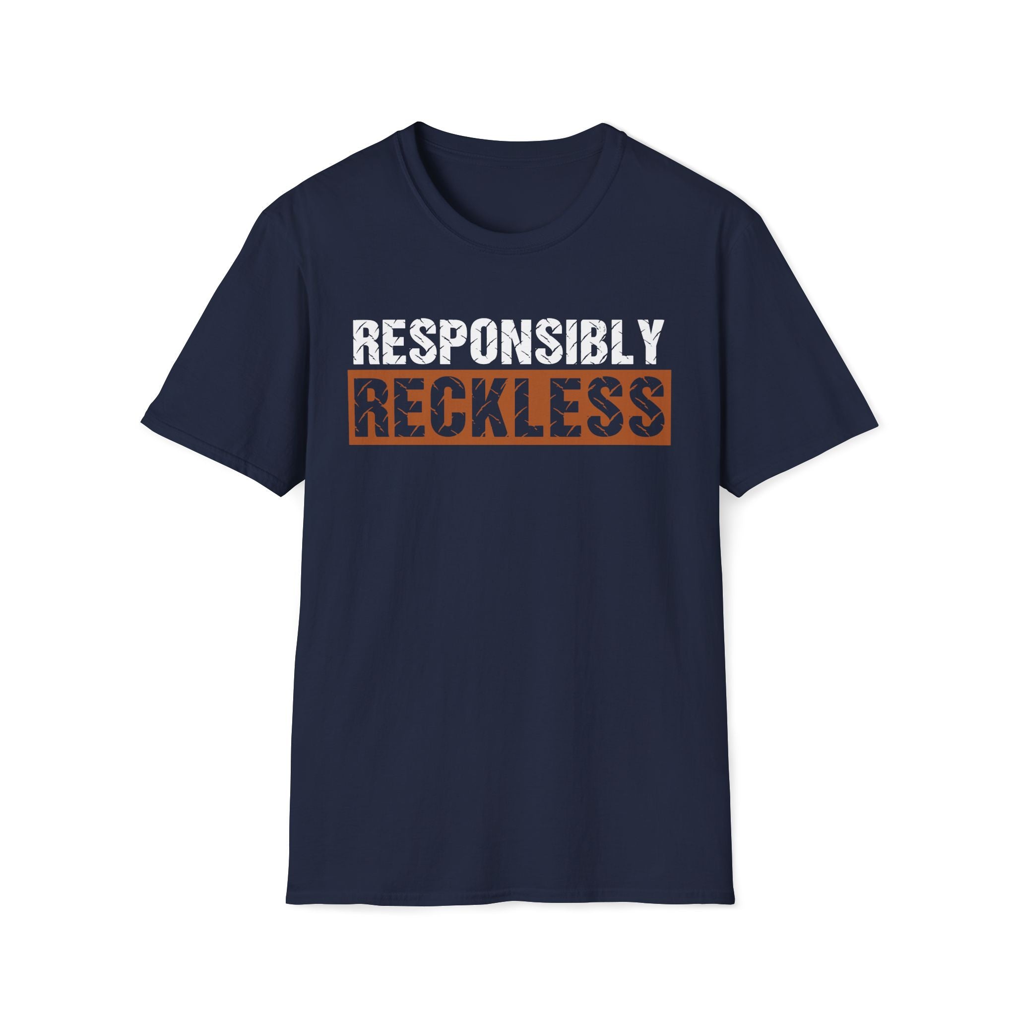 Responsibly Reckless T-Shirt