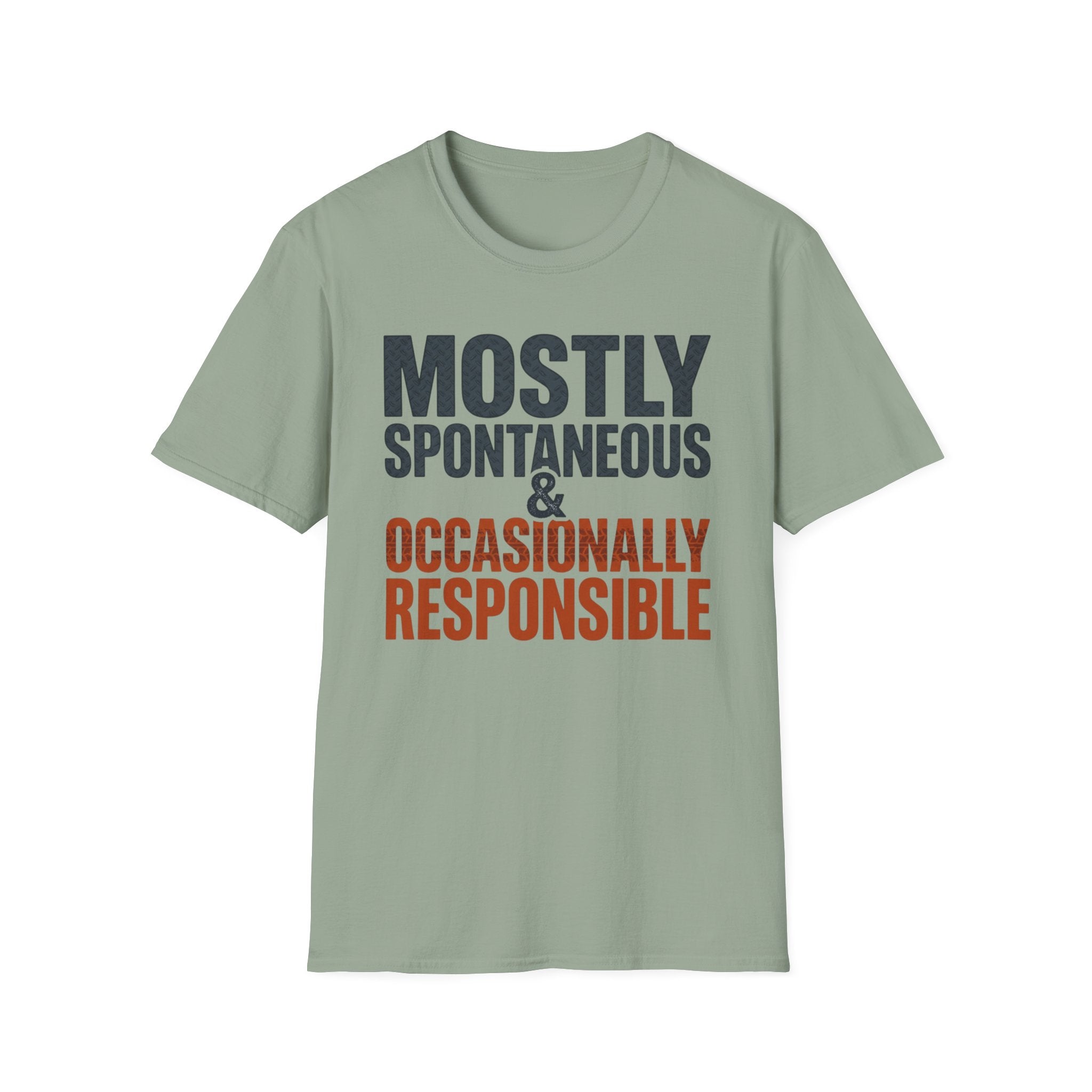 Mostly Spontaneous & Occasionally Responsible T-Shirt