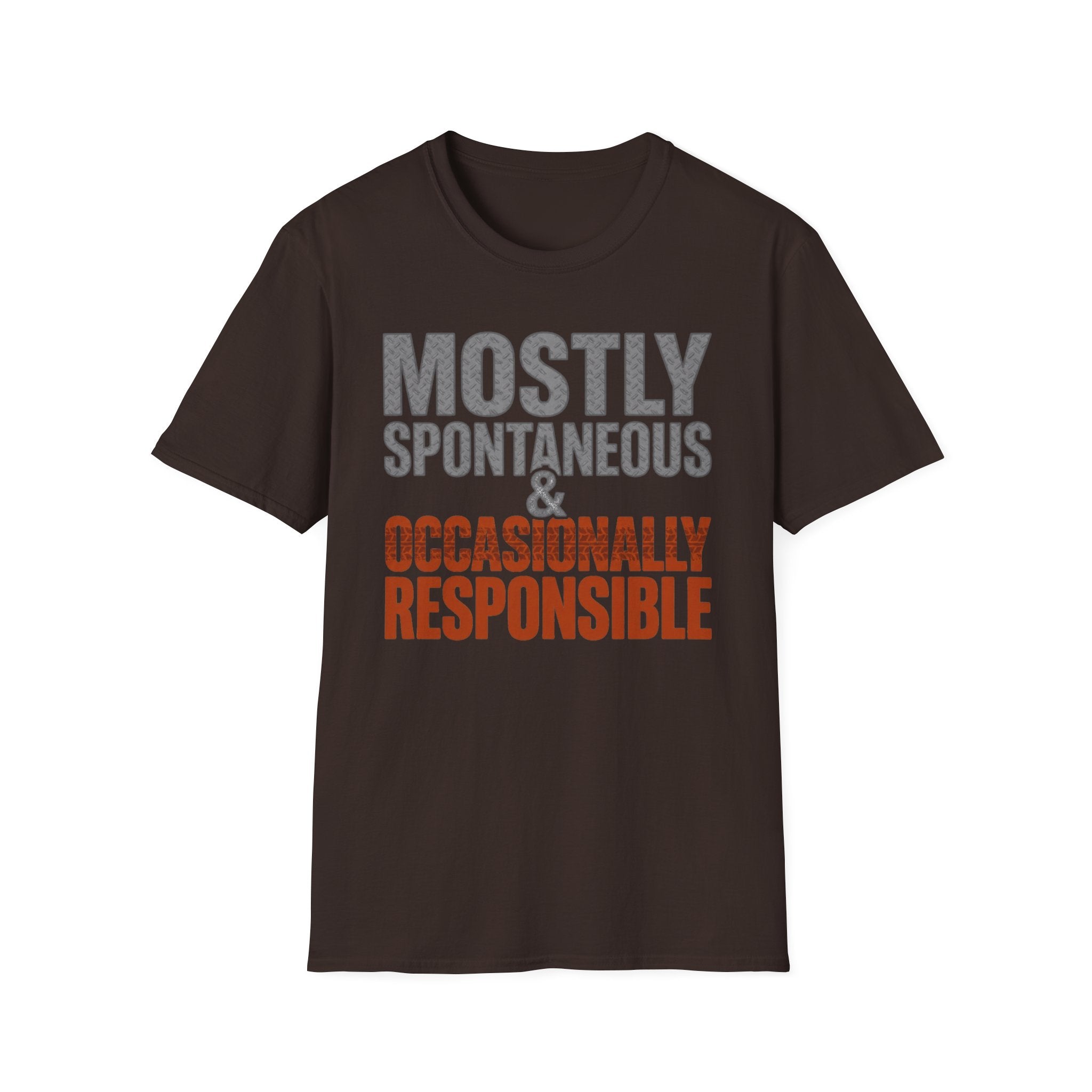 Mostly Spontaneous & Occasionally Responsible T-Shirt